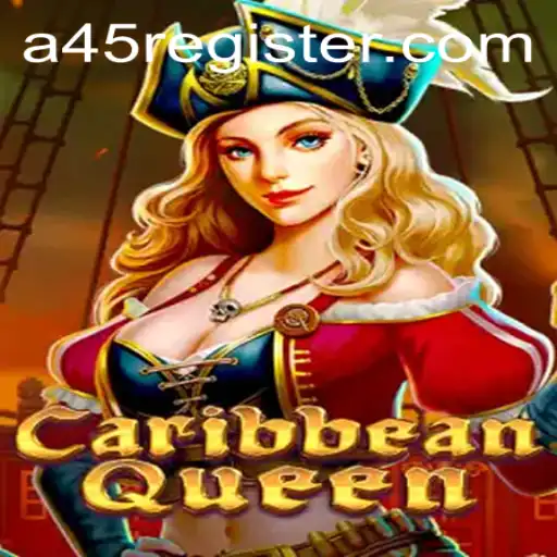 CaribbeanQueen: A45 REGISTER – Dive into a New Gaming Adventure