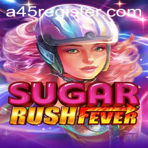 Discover the Excitement of SugarRushFever: A45 REGISTER Unleashed